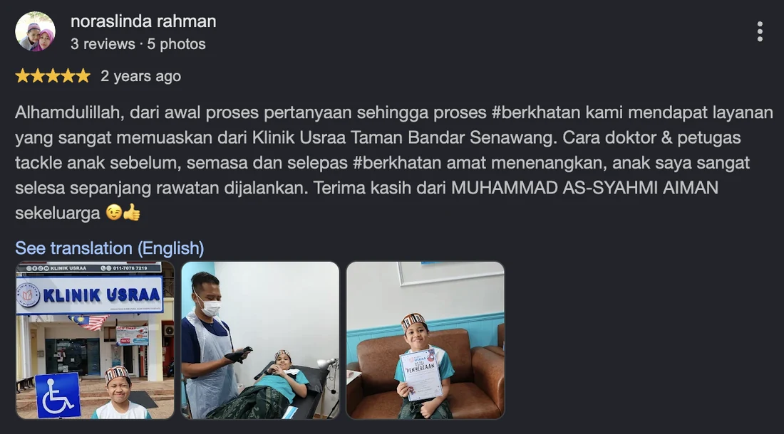 Screenshot ulasan Google 5 bintang daripada noraslinda rahman: proses berkhatan anak di Klinik Usraa Taman Bandar Senawang, doktor dan petugas menenangkan anak sebelum, semasa dan selepas berkhatan.